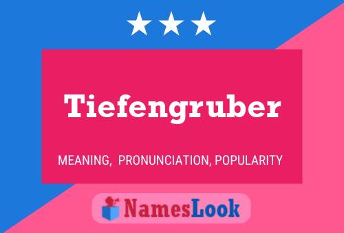 Tiefengruber Name Poster