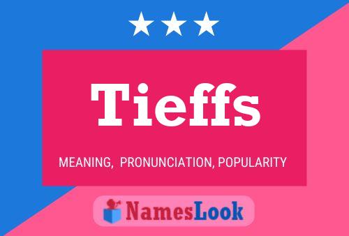 Tieffs Name Poster