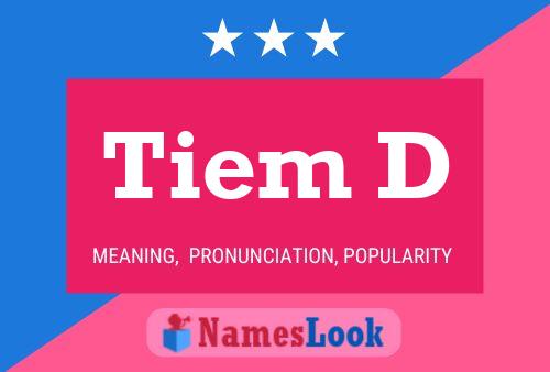 Tiem D Name Poster