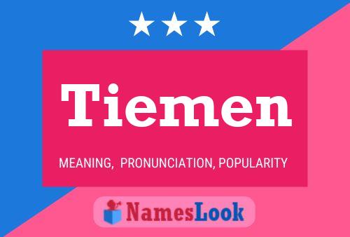 Tiemen Name Poster