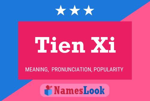 Tien Xi Name Poster