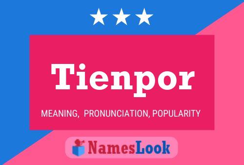 Tienpor Name Poster