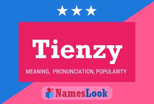 Tienzy Name Poster