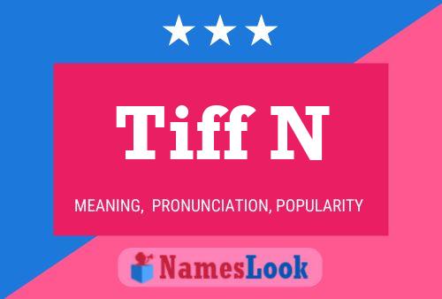 Tiff N Name Poster