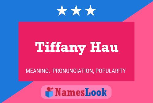 Tiffany Hau Name Poster