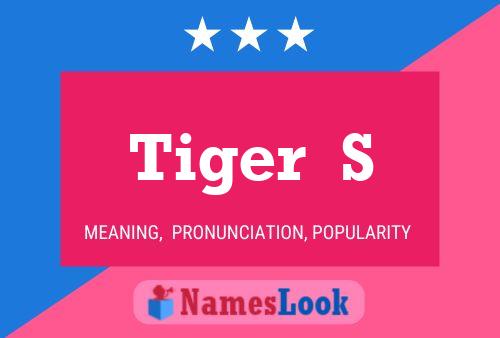 Tiger  S Name Poster