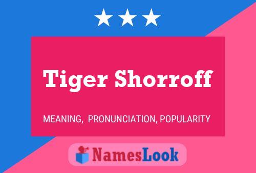 Tiger Shorroff Name Poster