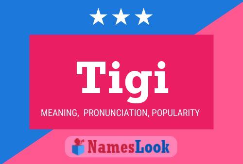 Tigi Name Poster