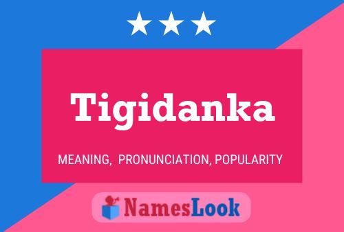 Tigidanka Name Poster