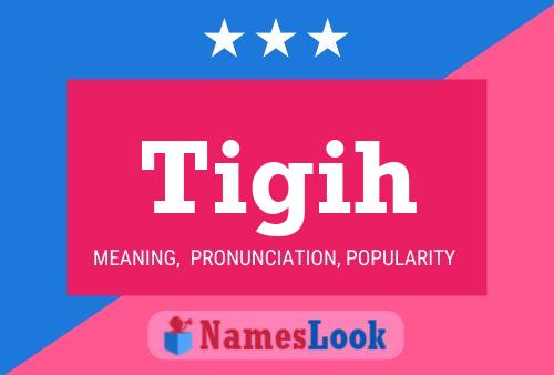 Tigih Name Poster