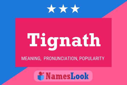 Tignath Name Poster