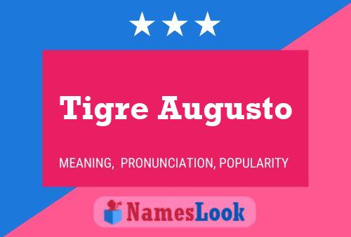 Tigre Augusto Name Poster