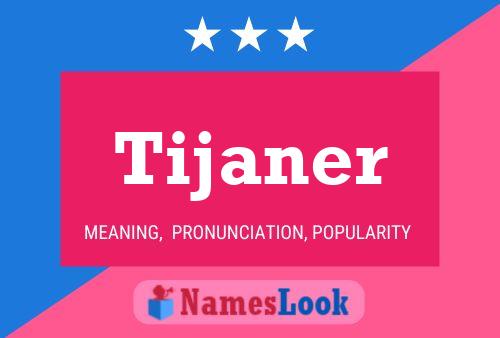 Tijaner Name Poster