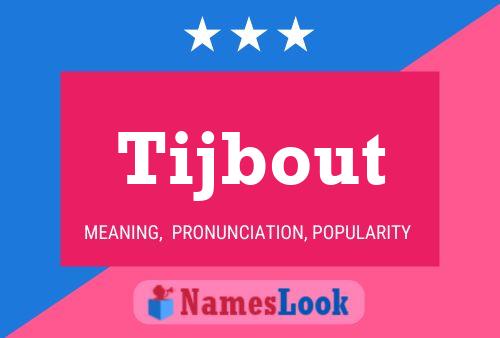 Tijbout Name Poster