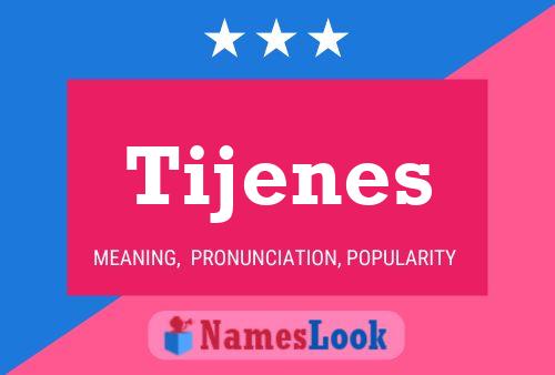 Tijenes Name Poster