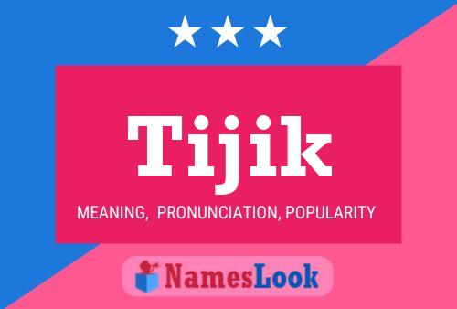 Tijik Name Poster