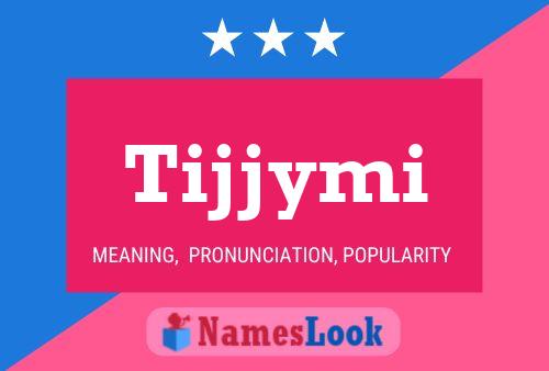 Tijjymi Name Poster