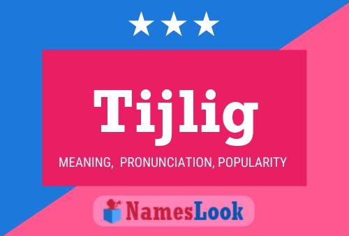 Tijlig Name Poster