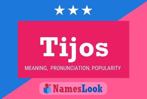 Tijos Name Poster