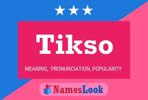 Tikso Name Poster