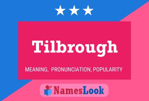 Tilbrough Name Poster