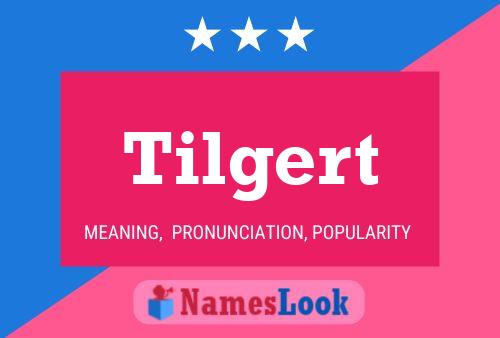 Tilgert Name Poster