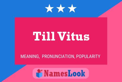 Till Vitus Name Poster