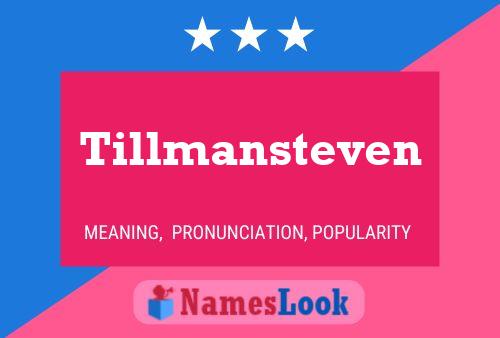 Tillmansteven Name Poster