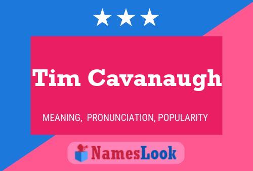 Tim Cavanaugh Name Poster