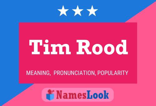 Tim Rood Name Poster