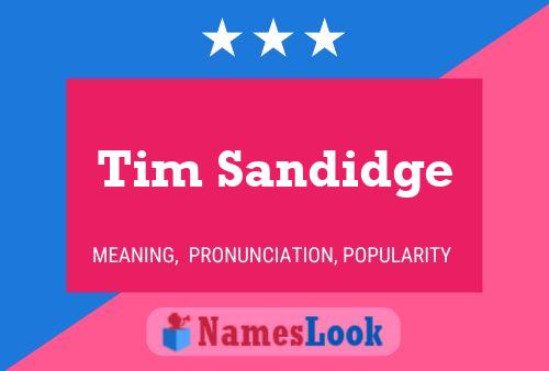 Tim Sandidge Name Poster