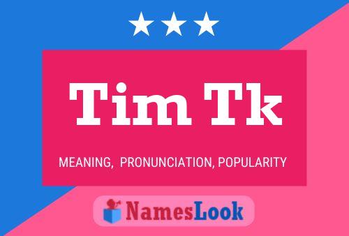 Tim Tk Name Poster