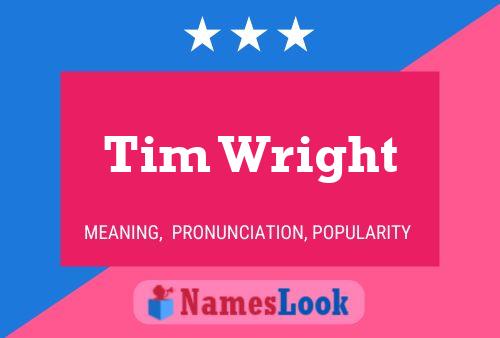 Tim Wright Name Poster