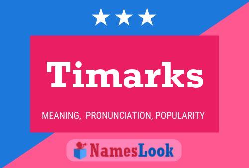 Timarks Name Poster