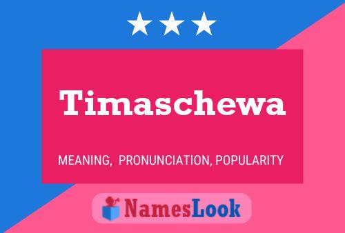 Timaschewa Name Poster