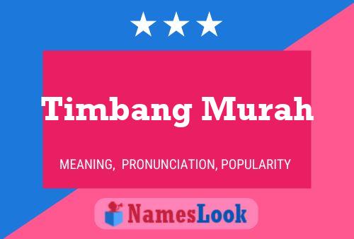 Timbang Murah Name Poster