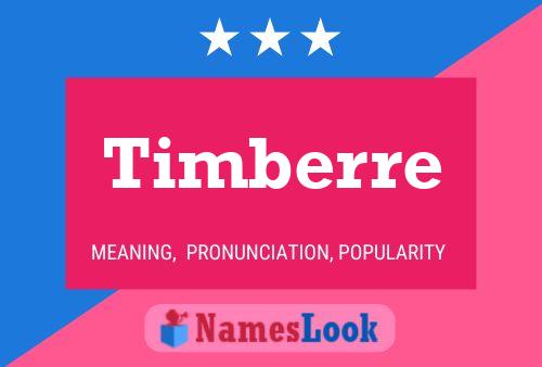 Timberre Name Poster