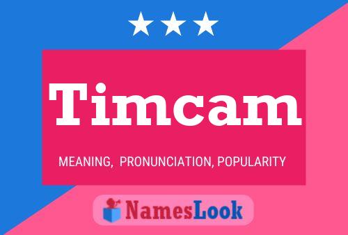 Timcam Name Poster