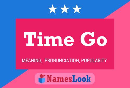 Time Go Name Poster