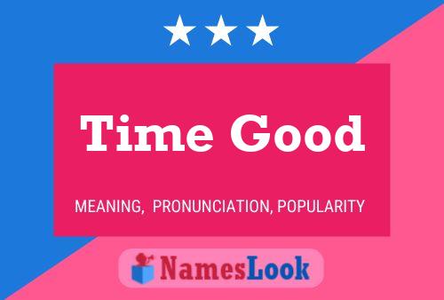 Time Good Name Poster