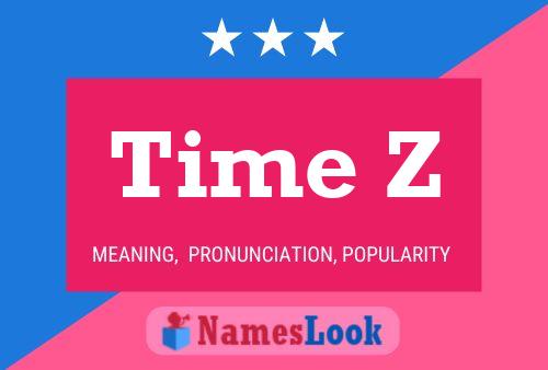 Time Z Name Poster