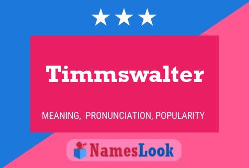 Timmswalter Name Poster