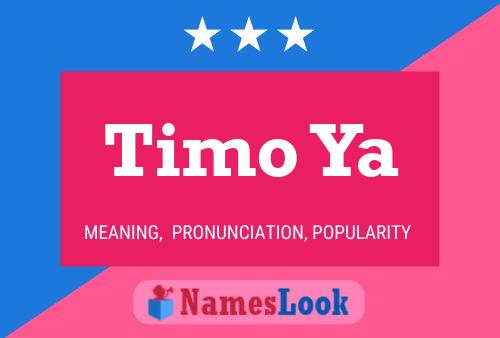 Timo Ya Name Poster