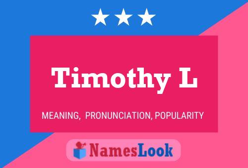 Timothy L Name Poster