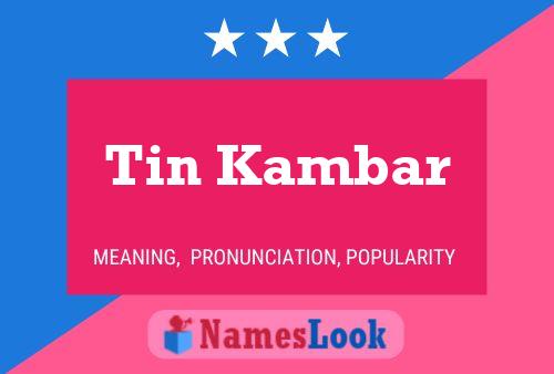 Tin Kambar Name Poster