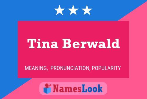 Tina Berwald Name Poster