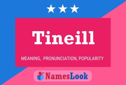 Tineill Name Poster