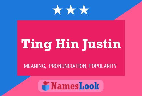 Ting Hin Justin Name Poster