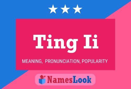 Ting Ii Name Poster