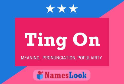 Ting On Name Poster